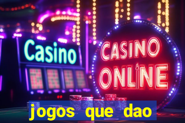 jogos que dao dinheiro sem deposito